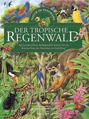 Cover of: Der tropische Regenwald. Natur im Panorama.