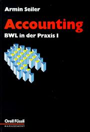 Cover of: BWL in der Praxis, Bd.1, Accounting by Armin Seiler