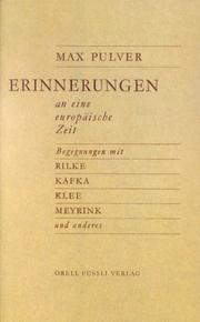 Cover of: Erinnerungen an eine europäische Zeit. Begegnungen mit Rilke, Kafka, Klee, Meyrink und anderes.
