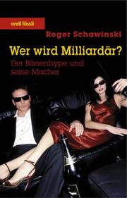 Cover of: Wer wird Milliardär? Der Börsenhype und seine Macher