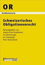 Cover of: Schweizerisches Obligationenrecht (OR), Handkommentar by Jolanta Kren Kostkiewicz, Urs Bertschinger, Peter Breitschmid, Jolanta Kren Kostkiewicz