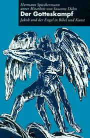 Cover of: Der Gotteskampf. Jakob und der Engel in Bibel und Kunst. by Hermann Spieckermann, Susanne Dähn