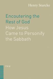 Cover of: Encountering the Rest of God: How Jesus Came to Personify the Sabbath