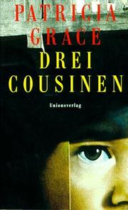 Cover of: Drei Cousinen. by Patricia Grace