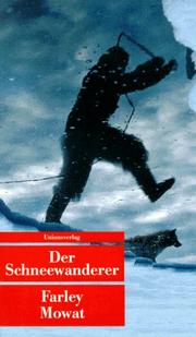 Cover of: Der Schneewanderer. by Farley Mowat