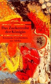 Cover of: Das Zuckerrohr der Königin. Erotische Geschichten aus Afrika.