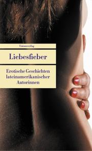 Cover of: Liebesfieber. Erotische Geschichten lateinamerikanischer Autorinnen.