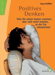 Cover of: Positives Denken. by Vera Peiffer, Vera Peiffer