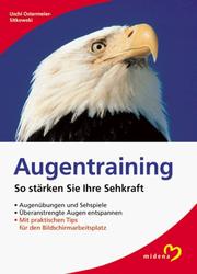 Cover of: Augentraining. So stärken Sie Ihre Sehkraft. by Uschi Ostermeier-Sitkowski