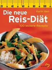 Cover of: Die neue Reis- Diät. 100 leckere Rezepte.
