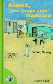Cover of: Azouz, der Junge vom Stadtrand. Eine algerische Kindheit in Lyon.
