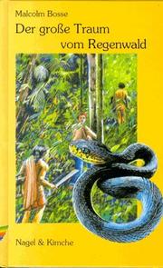 Cover of: Der große Traum vom Regenwald. by Malcolm J. Bosse