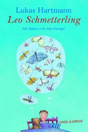 Cover of: Leo Schmetterling. ( Ab 8 J.). by Lukas Hartmann, Julia. Kaergel