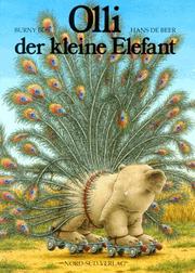 Cover of: Olli, der kleine Elefant. by Burny Bos, Hans De Beer