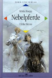 Cover of: Nebelpferde. Ein abenteuerlicher Ausritt. ( Ab 8 J.).