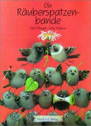 Cover of: Die Räuberspatzenbande. by Udo Weigelt, Julia Gukova
