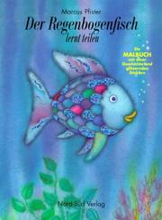 Cover of: Der Regenbogenfisch lernt teilen. Ein Malbuch. Mit einer Geschichte und glitzernden Stickern.