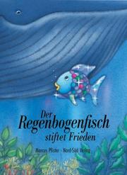 Cover of: Der Regenbogenfisch stiftet Frieden. Sonderausgabe.