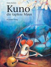 Cover of: Kuno, die tapfere Maus.