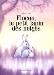 Cover of: Flocon, petit lapin des neiges