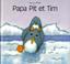 Cover of: Papa Pit et Tim FR Pen Pet Lit Tim