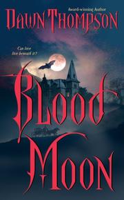 Cover of: Blood Moon (Book 1 of the Blood Moon series) by Dawn Thompson