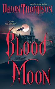 Blood Moon (Book 1 of the Blood Moon series) by Dawn Thompson