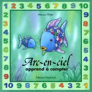 Cover of: Arc-en-ciel apprend a compter (FR by Marcus Pfister, Marcus Pfister