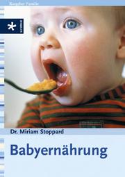 Cover of: Babyernährung. by Miriam Stoppard
