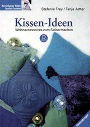 Cover of: Kissen- Ideen. Wohnaccessoires zum Selbermachen.