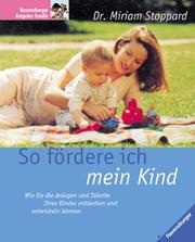 So fördere ich mein Kind by Miriam Stoppard