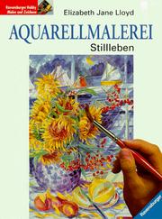 Cover of: Aquarellmalerei. Stillleben.