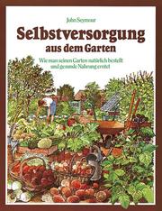 Cover of: Selbstversorgung aus dem Garten.