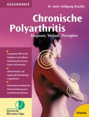 Cover of: Chronische Polyarthritis. Diagnose, Verlauf, Therapien. by Wolfgang Brückle