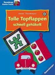 Cover of: Tolle Topflappen schnell gehäkelt.