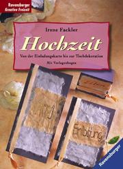 Cover of: Hochzeit. Von der Einladungskarte bis zur Tischdekoration.