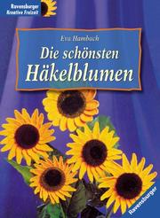 Cover of: Die schönsten Häkelblumen.