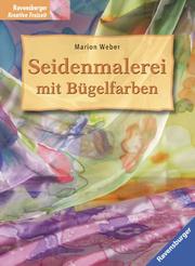 Cover of: Seidenmalerei mit Bügelfarben.