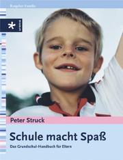 Cover of: Schule macht Spaß. Der Grundschul- Guide für Eltern.