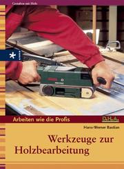 Cover of: Arbeiten wie die Profis by Hans-Werner Bastian