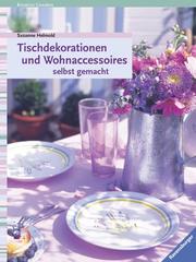 Cover of: Tischdekorationen und Accessoires selbst gemacht.