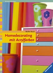 Cover of: Homedecorating mit Acrylfarben.