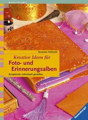 Cover of: Kreative Ideen für Foto- und Erinnerungsalben. Scrapbooks individuell gestalten.