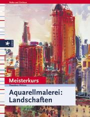 Cover of: Aquarellmalerei: Landschaften. Meisterkurs.