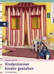 Cover of: Kinderzimmer kreativ gestalten. Mit Vorlagenbogen.