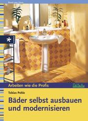 Cover of: Bäder selbst ausbauen und modernisieren.