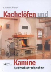 Cover of: Kachelöfen und Kamine handwerksgerecht gebaut.