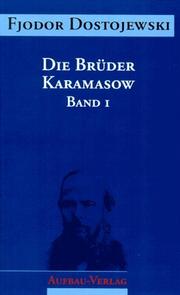 Cover of: Sämtliche Romane und Erzählungen, 13 Bde., Die Brüder Karamasow, in 2 Bdn. by Фёдор Михайлович Достоевский