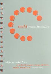 Cover of: Wahlverwandtschaften. by Jörg Paulus, Rainer Merkel, David Wagner