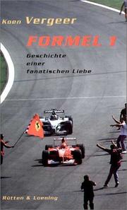 Cover of: Formel 1. Geschichte einer fanatischen Liebe. by Koen Vergeer